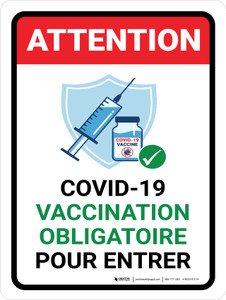 Attention: Covid-19 Vaccination Obligatoire Pour Entrer (Attention: Covid-19 Vaccination Required To Enter) French Portrait - Wall Sign