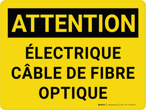 Attention: Électrique Câble De Fibre Optique (Caution: Electrical Fiber Optic Cable) French Landscape - Wall Sign