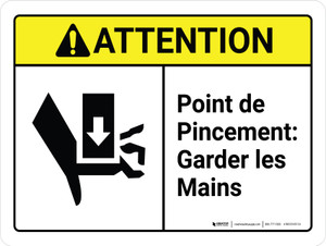 Attention: le Point de Pincement Garder les Mains (Caution: Pinch Point Keep Hands Clear ANSI) French Landscape - Wall Sign
