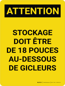 Attention: Le Stockage Doit Être De 18 Pouces Au-Dessous De Gicleurs (Caution: Storage Must Be 18 Inches Below Sprinklers) French Portrait - Wall Sign