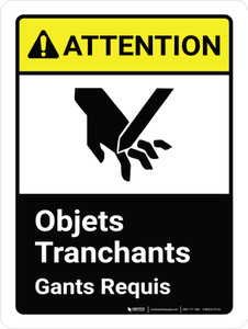 Attention: les Objets Pointus Gants Requis (Caution: Sharp Objects Gloves Required ANSI) French Portrait - Wall Sign