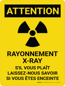 Attention: les rayons x s'il vous Plaît Laissez-Nous Savoir si vous êtes Enceinte (Caution: Xray Radiation Please Let Us Know if Pregnant) French Portrait - Wall Sign