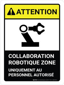 Attention: Robotique Collaborative De La Zone (Caution: Collaborative Robotic Area) French Portrait - Wall Sign