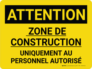 Attention: Zone De Construction Uniquement Au Personnel Autorisé (Caution: Construction Area Authorized Personnel Only) French Landscape - Wall Sign