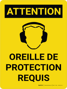 Attention: Oreille De Protection Requis (Caution: Ear Protection Required) French Portrait - Wall Sign