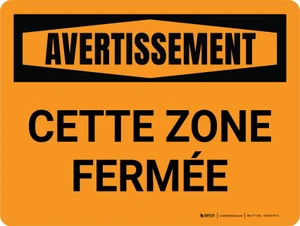 Avertissement: Cette Zone Fermée (Warning: This Area closed Off) French Landscape - Wall Sign