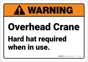 Warning: Overhead Crane Hard Hat Required - Wall Sign