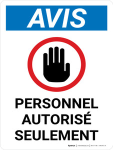 Notice: Admission Au Personnel Autorisé De La Main Interdiction (Notice: Admittance Authorized Personnel Hand Prohibition) French Portrait - Wall Sign