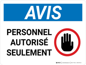 Notice: Admission Au Personnel Autorisé De La Main Interdiction (Notice: Admittance Authorized Personnel Hand Prohibition) French Landscape - Wall Sign