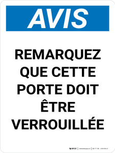 Notice: Cette Porte Doit Être Verrouillée (Notice: This Door Must Be Kept Locked) French Portrait - Wall Sign