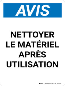 Notice: Nettoyer Le Matériel Après Utilisation (Notice: Clean Equipment After Use) French Portrait - Wall Sign
