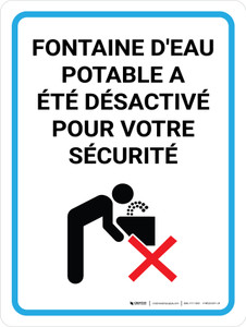 Fontaine d'eau potable A Été Désactivé Pour Votre Sécurité (Drinking Fountain Has Been Turned Off For Your Safety) Portrait French - Wall Sign