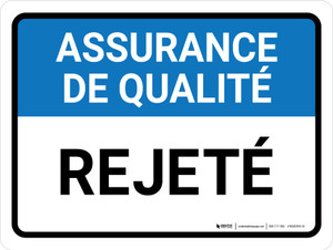 L'Assurance De La Qualité - Rejeté (Quality Assurance: Rejected) Landscape French - Wall Sign