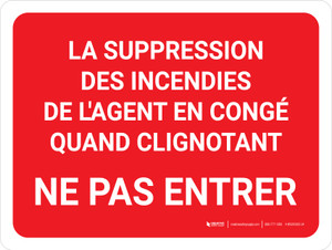 La Suppression Des Incendies Agent En Congé Quand Clignotant (Fire Suppression Agent Discharged When Flashing) Landscape French - Wall Sign