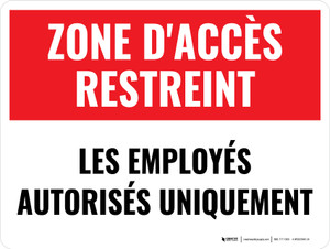 Zone Interdite - Les Employés Autorisés Uniquement (Restricted Area: Authorized Employees Only) Landscape French - Wall Sign