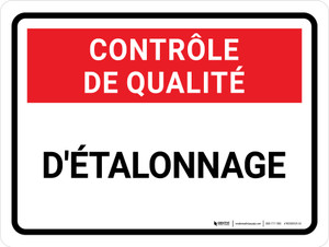 Contrôle De La Qualité- Le Calibrage En Raison (Quality Control: Calibration Due) Landscape French - Wall Sign