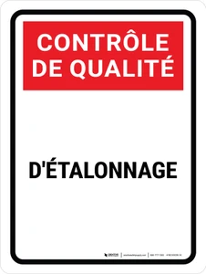 Contrôle De La Qualité- Le Calibrage En Raison (Quality Control: Calibration Due) Portrait French - Wall Sign