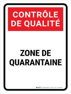 Contrôle De La Qualité- Mise En Quarantaine De La Zone De (Quality Control: Quarantine Area) Portrait French - Wall Sign