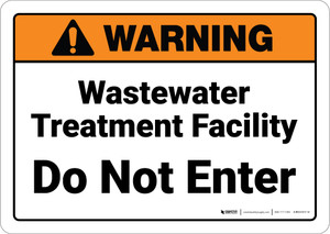 Warning: Wastewater Treatment Facility Do Not Enter - Wall Sign