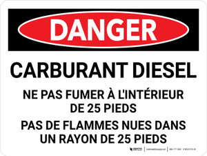 Danger: Diesel Pas De Fumer Dans Un Rayon De 25 Pieds, Pas De Flammes Nues (Danger: Diesel Fuel No Smoking Within 25 Feet No Open Flames) Landscape French - Wall Sign