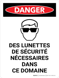Danger: EPI des Lunettes de Sécurité Requis dans la Zone (Danger: PPE Safety Glasses Required in Area) Portrait French - Wall Sign