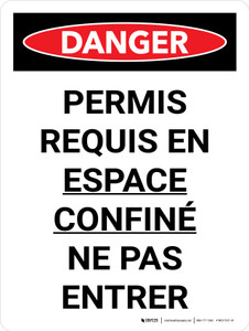 Danger: Espace Clos Permis Requis (Danger: Confined Space Permit Required) Portrait French - Wall Sign