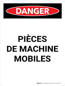 Danger: Le Déplacement Des Pièces De Machine (Danger: Moving Machine Parts) Portrait French - Wall Sign