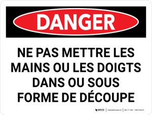 Danger: Ne Pas Mettre les Mains ou les Doigts En Vertu de Meurt (Danger: Do Not Put Hands or Fingers Into Under Cutting Dies) Landscape French - Wall Sign