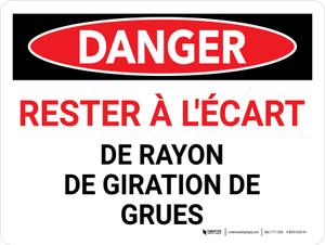 Danger: Tenir à l'écart De Rayon de giration de Grues (Danger: Keep Clear Of Swing Radius of Cranes) Landscape French - Wall Sign
