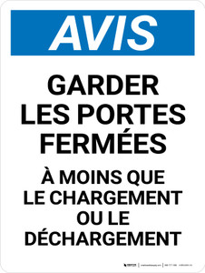 Avis: Tenir Les Portes Fermées, À Moins Que Le Chargement Ou Le Déchargement (Notice: Keep Doors Closed Unless Loading Or Unloading) Portrait French - Wall Sign