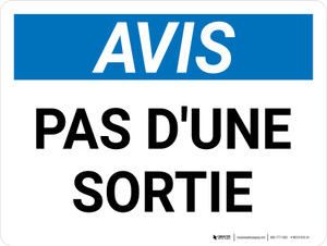 Avis: Pas d'une Sortie (Notice: Not an Exit) Landscape French - Wall Sign