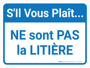 S'Il Vous Plaît Ne Pas La Litière (Please Do Not Litter) Landscape French - Wall Sign