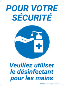 Pour Votre Sécurité - Veuillez Utiliser Le Désinfectant Pour Les Mains (For Your Safety: Please Use Hand Sanitizer) Portrait French - Wall Sign