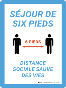 Séjour de 6 Apparts Distance Sociale Sauve des Vies (Stay 6Ft Aparts Social Distance Saves Lives) Portrait French - Wall Sign