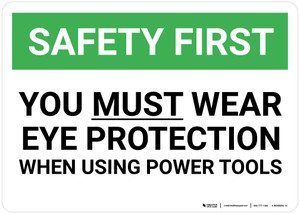 Safety First: You Must Wear Eye Protection When Using Power Tools - Wall Sign