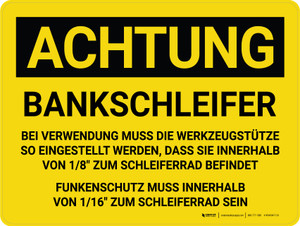 Achtung - Bankschleifer (Caution - Bench Grinder) Landscape German - Wall Sign