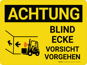 Achtung - Blinde Ecke - Fahren Sie mit Vorsicht (Caution - Blind Corner Proceed with Caution) Landscape German - Wall Sign