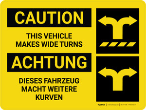 Achtung - DIESES FAHRZEUG MACHT WEITERE KURVEN (Caution - This Vehicle Makes Wide Turns) Bilingual German - Wall Sign