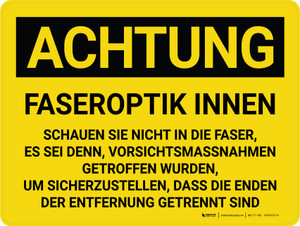 Achtung - FASEROPTIK INNEN (Caution - Fiber Optic Inside) Landscape German - Wall Sign
