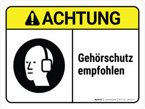 Achtung - Gehörschutz empfohlen (Caution - Hearing Protection Recommended) ANSI Landscape German - Wall Sign