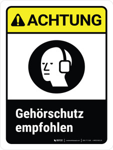 Achtung - Gehörschutz empfohlen (Caution - Hearing Protection Recommended) ANSI Portrait German - Wall Sign