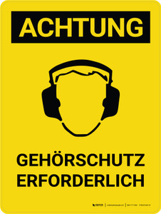 Achtung - Gehörschutz erforderlich (Caution - Ear Protection Required) German Portrait - Wall Sign