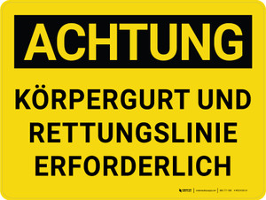 Achtung - Körpergeschirr und Rettungsleine erforderlich (Caution - Body Harness and Lifeline Required) German - Wall Sign