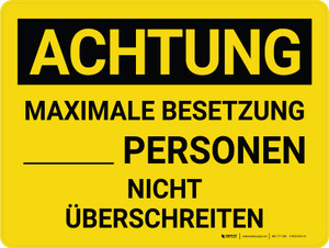 Achtung - MAXIMALE BESETZUNG PERSONEN NICHT ÜBERSCHREITEN (Caution - Maximum Occupancy Not to Exceed) Landscape German - Wall Sign