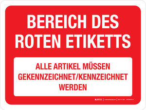 Bereich des roten Etiketts Alle Artikel müssen Gekennzeichnet/Kennzeichnet werden (Red Tag Area - All Items Must be Tagged/Labeled) German - Wall Sign