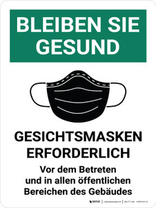 Bleiben Sie gesund - Gesichtsmasken erforderlich vor dem Betreten (Stay Healthy - Face Masks Required Before Entering) German - Wall Sign