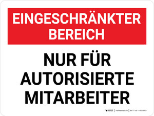 Eingeschränkter Bereich - Nur autorisierte Mitarbeiter (Restricted Area - Authorized Employees Only) German - Wall Sign
