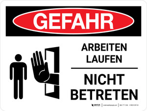 Gefahr - Arbeiten Laufen Nicht Betreten (Danger - Work in Progress Do Not Enter) Landscape German - Wall Sign