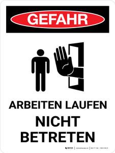 Gefahr - Arbeiten Laufen Nicht Betreten (Danger - Work in Progress Do Not Enter) Portrait German - Wall Sign