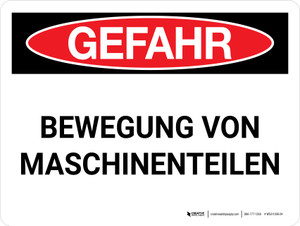 Gefahr - Bewegung von Maschinenteilen (Danger - Moving Machine Parts) German - Wall Sign